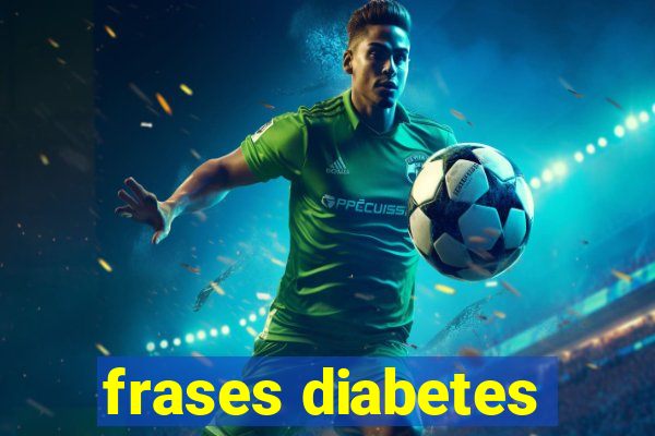 frases diabetes